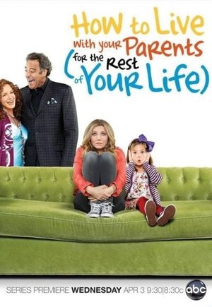 How to Live with Your Parents (for the Rest of Your Life)