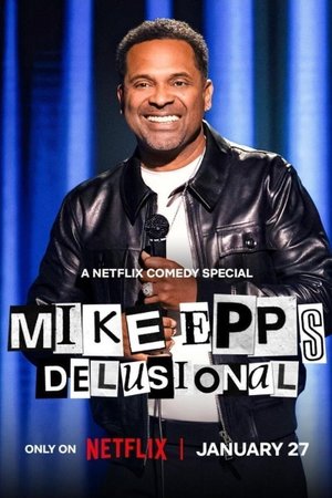 Mike Epps: Delusional