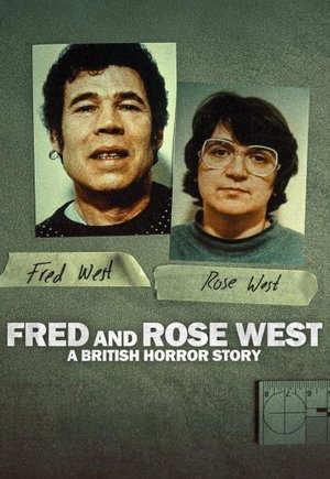 Fred & Rose West: A British Horror Story